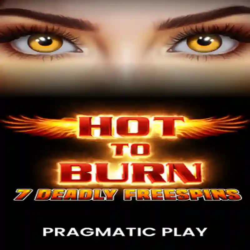 PP Hot to Burn – 7 Deadly Free Spins Slot Game